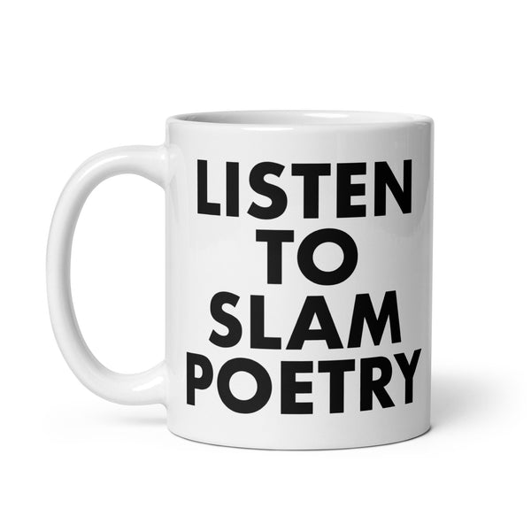 Listen To Slam Poetry Mug